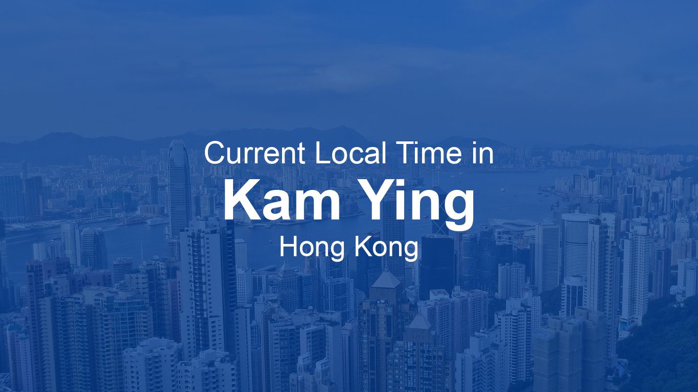 What time is it hong kong now: example and key details